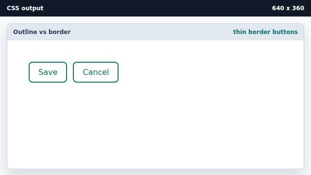 Both buttons gain a thin teal border.