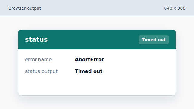 The catch handler recognizes AbortError and shows a timeout message.